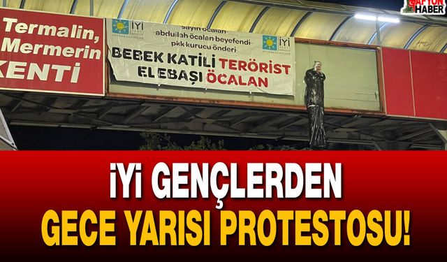 İYİ gençlerden gece yarısı protestosu!