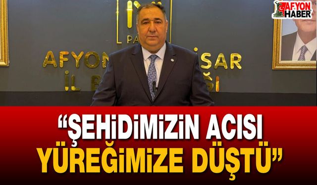 “Şehidimizin acısı yüreğimize düştü”