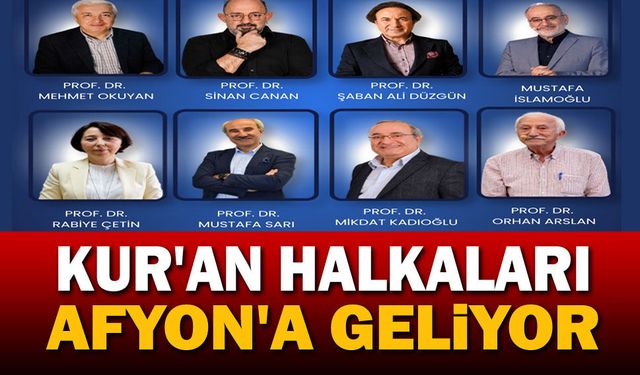 Kur’an Halkaları Afyonkarahisar’a geliyor