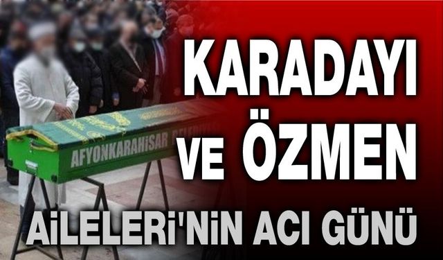 27 Eylül 2026 Karadayı ve Özmen ailelerinin acı günü