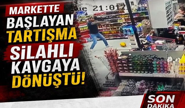 Markette başlayan tartışma silahlı kavgaya dönüştü