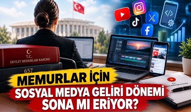 Memurlar için sosyal medya geliri dönemi sona mı eriyor?