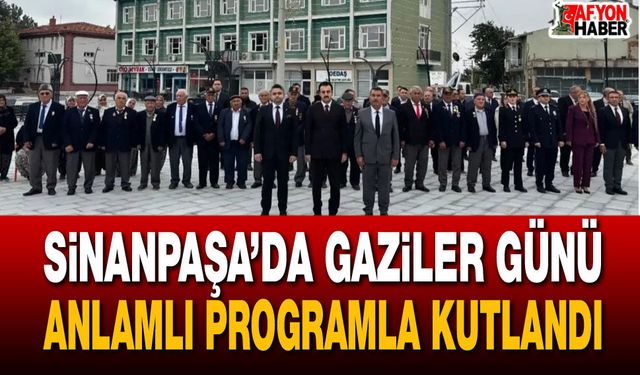 Sinanpaşa’da Gaziler Günü anlamlı programla kutlandı