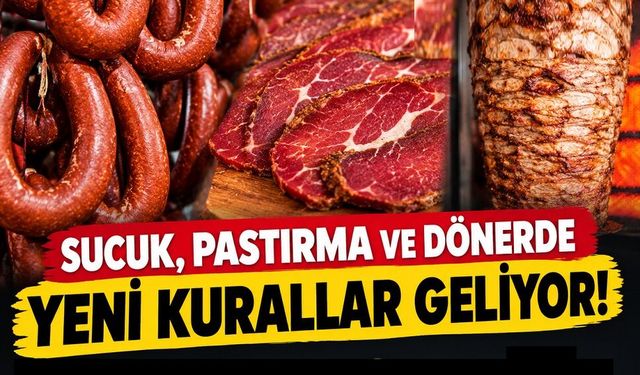 Sucuk, pastırma ve dönerde yeni dönem