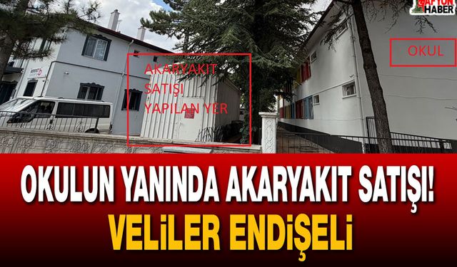 Şuhut’ta okulun yanı başında akaryakıt satışı! Veliler endişeli