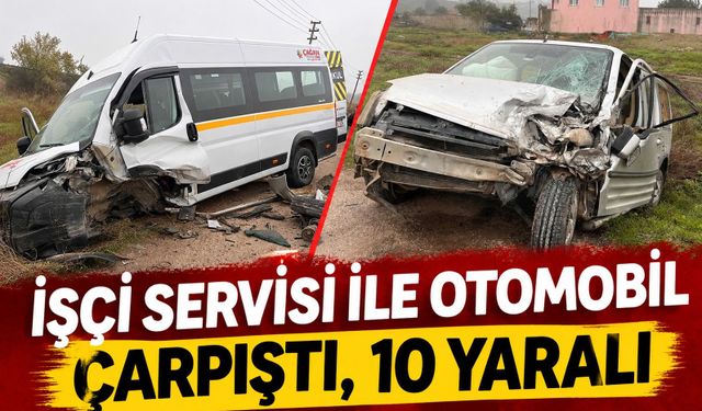 İşçi servisi ile otomobil çarpıştı, 10 yaralı
