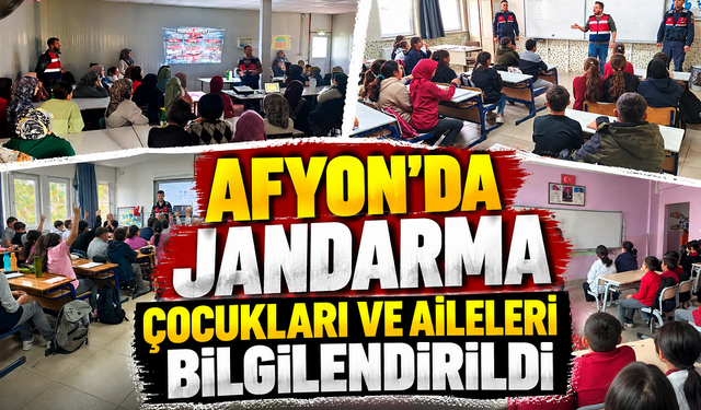 Afyon’da jandarma çocukları ve aileleri bilgilendirildi