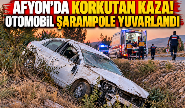 Afyon’da korkutan kaza! Otomobil şarampole yuvarlandı