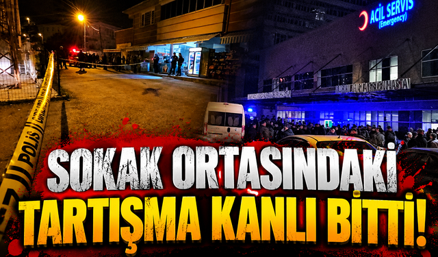 Sokak ortasındaki tartışma kanlı bitti!