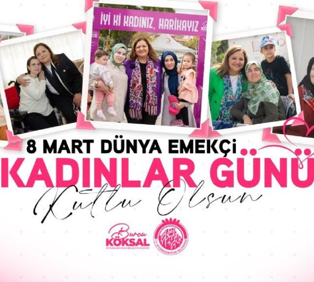 Başkan Burcu Köksal'ın 8 Mart mesajı
