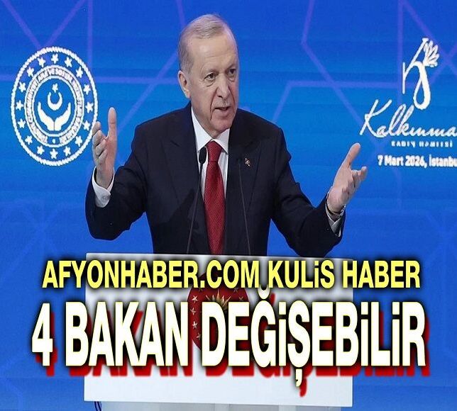 Kulis haber: 4 bakan değişebilir