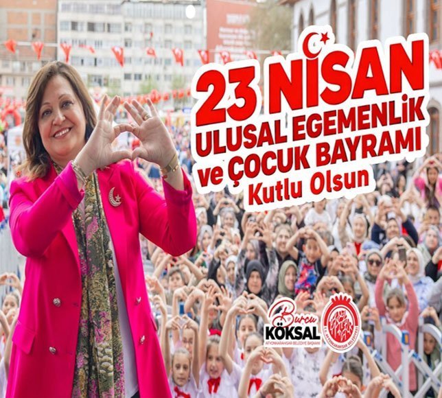 Başkan Köksal'dan 23 Nisan mesajı