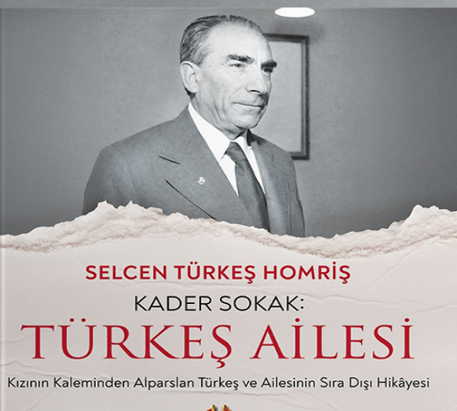 Kızı yazdı: Kader Sokak, Türkeş Ailesi