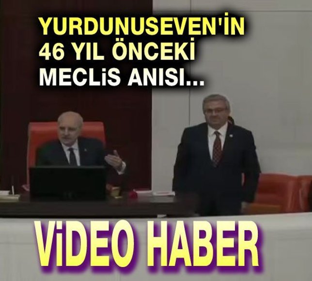 İbrahim Yurdusunuseven'in 46 yıl önceki Meclis anısı!..