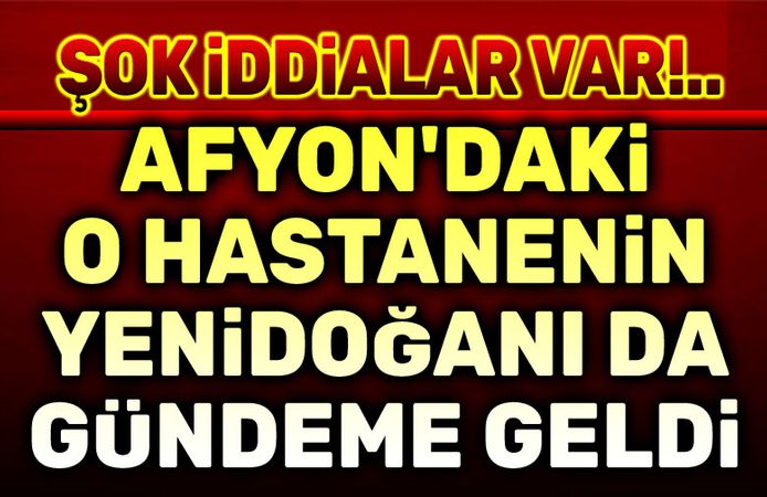 Afyon Park Hayat Hastanesiyle ilgili şok iddialar