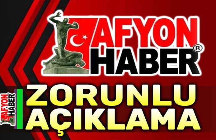 Afyonhaber'den zorunlu açıklama!..