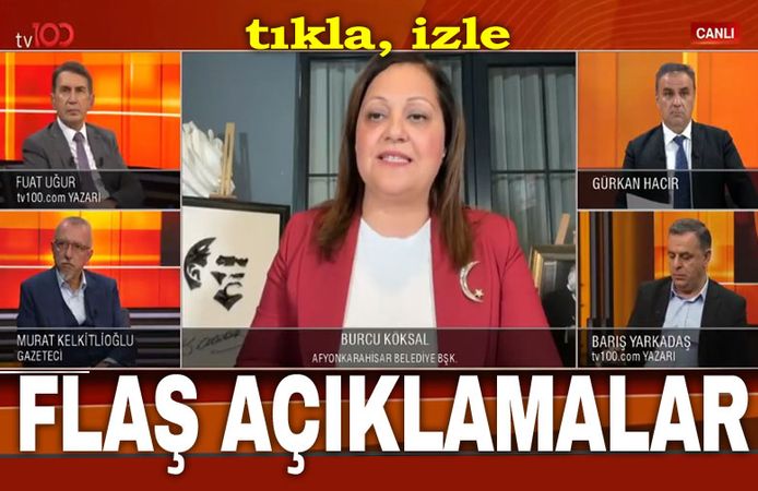 Burcu Köksal'dan TV100'de flaş açıklamalar