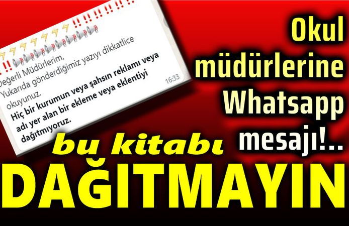 Okul müdürlerine whatsapp mesajı: Dağıtmayın!..