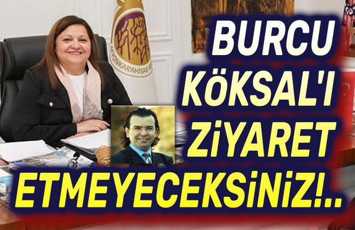 Burcu Köksal'ı ziyaret etmeyeceksiniz!..