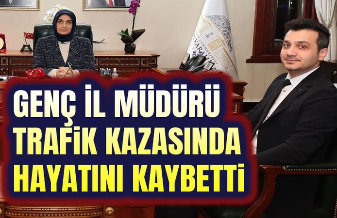 Genç Müdür trafik kazasında vefat etti