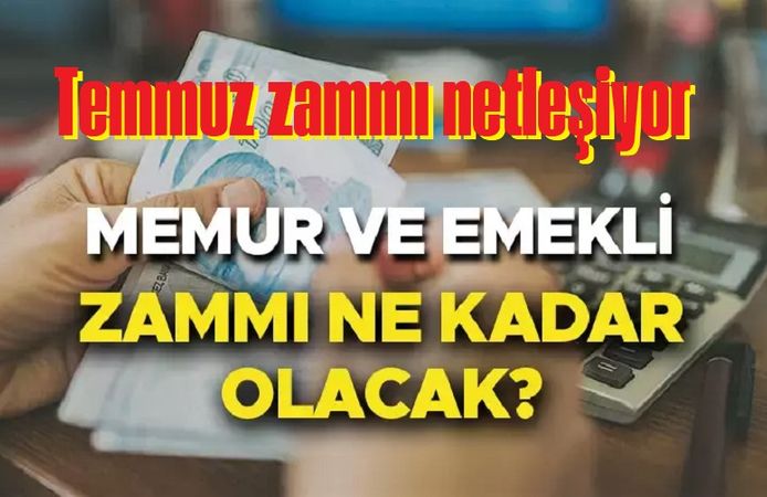 Memur ve emekliye Temmuz zammı netleşiyor