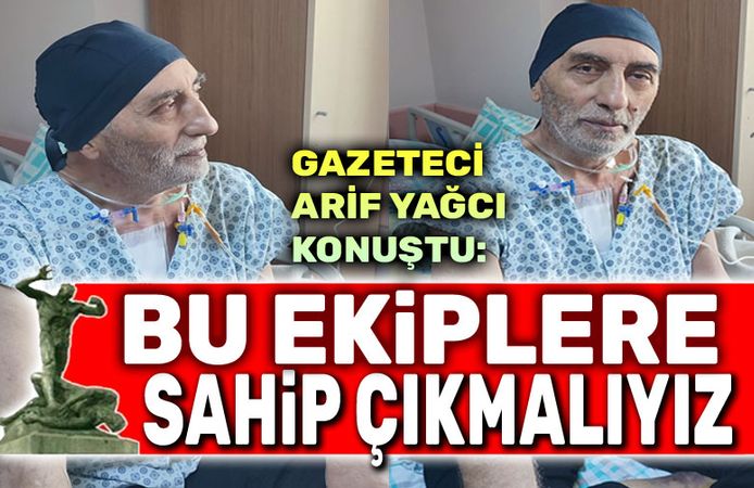 Arif Yağcı: Bu ekipler bizim için bir şans