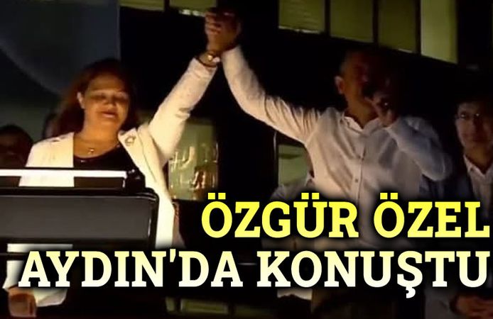 Özgür Özel, Aydın'da konuştu