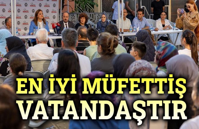 En iyi müfettiş vatandaşın kendisidir