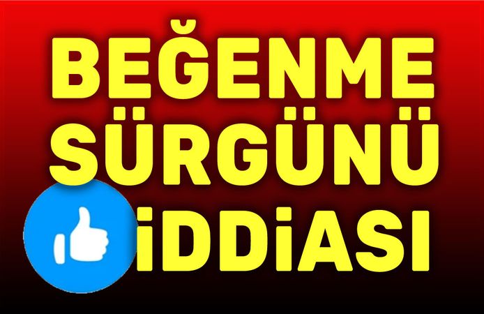 Şok iddia: Beğenen başka yere sürüldü!..