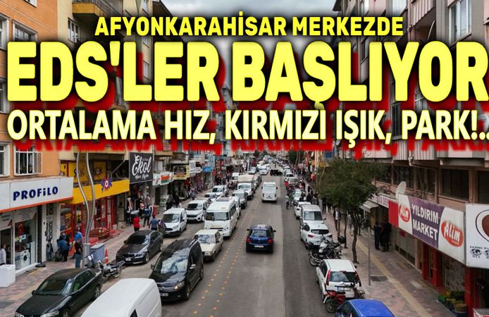 Afyon'da EDS'ler faaliyete başlıyor!..