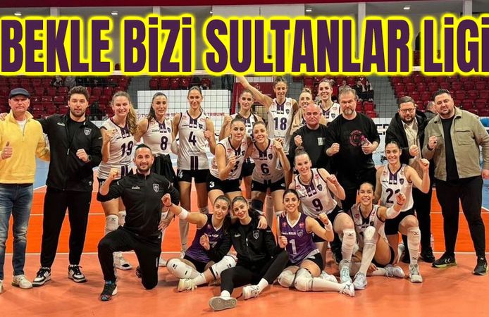 Bekle bizi Sultanlar Ligi!..