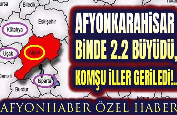 Afyonkarahisar büyüdü, komşu iller geriledi!..