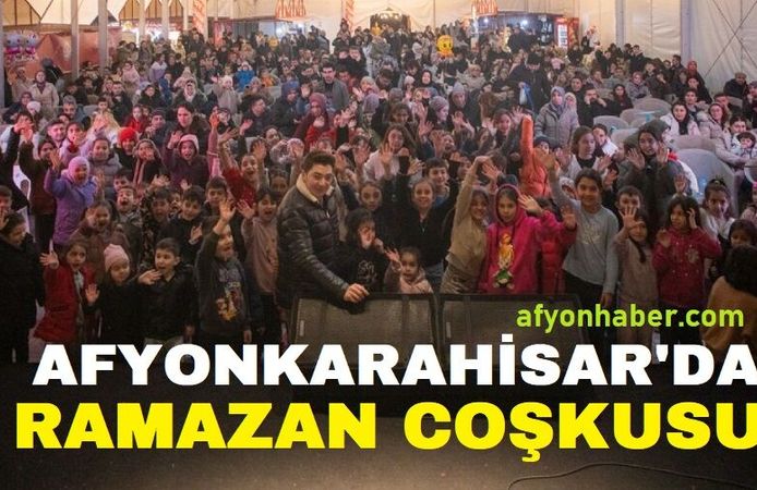 Afyonkarahisar'da Ramazan coşkusu devam ediyor
