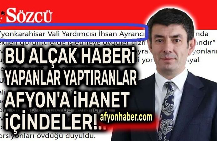 Bu alçak haberi yapanlar yaptıranlar!..