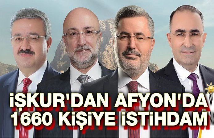 Afyon'da İŞKUR, 1660 kişiyi istihdam edecek