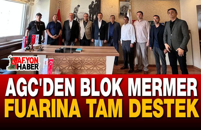 AGC'den Blok Mermer Fuarına Tam Destek