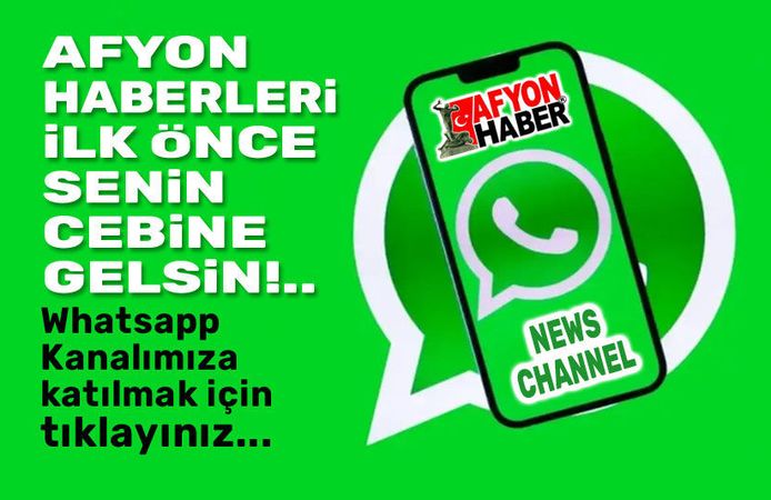 Afyon Haberleri Whatsapp Kanalı