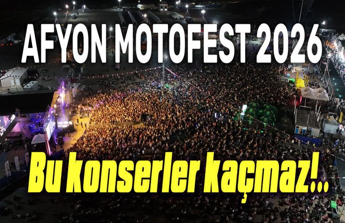 Afyon Motofest 2026 konser programı
