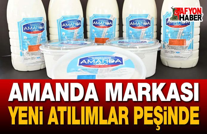 AMANDA markası büyüyor, gelişiyor!..