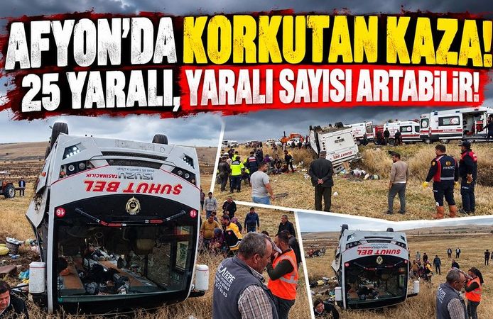 Afyon’da korkutan kaza! 25 yaralı, yaralı sayısı artabilir!