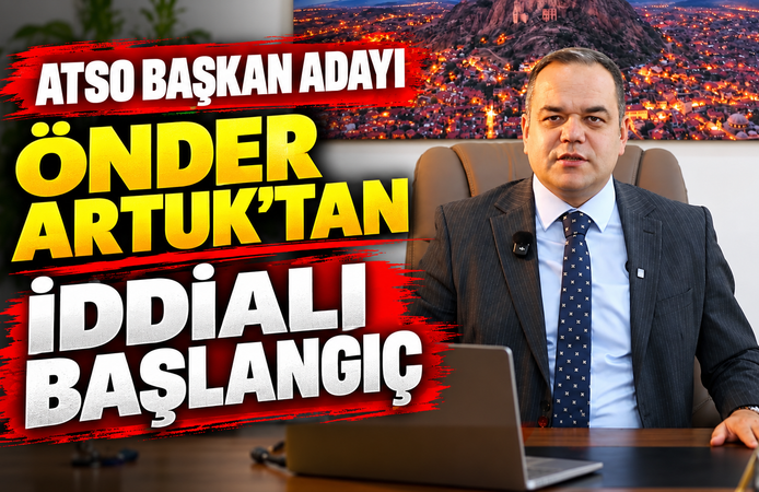 ATSO Başkan Adayı Önder Artuk’tan iddialı başlangıç