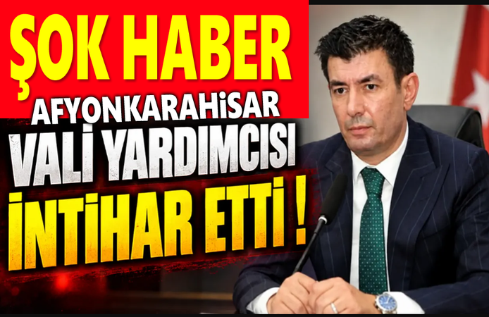 Afyonkarahisar Vali Yardımcısı yaşamına son verdi