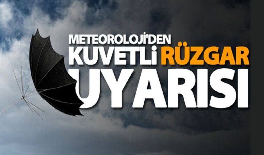 Afyonkarahisar'a kuvvetli rüzgar uyarısı