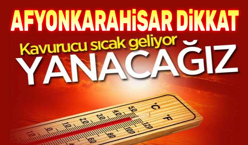 Afyonkarahisar'a şimdi yaz geliyor!..