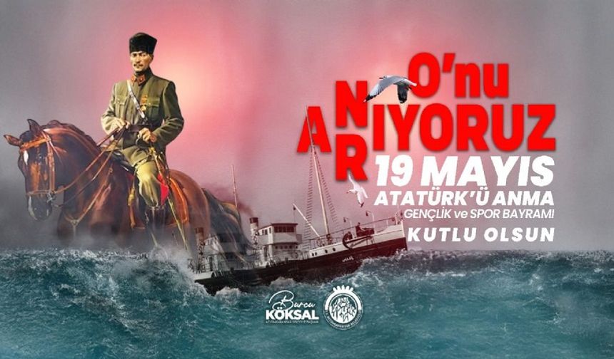 Başkan Burcu Köksal’dan 19 Mayıs Mesajı