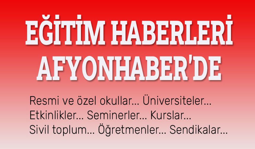 Afyon'dan eğitim haberleri Afyonhaber'de