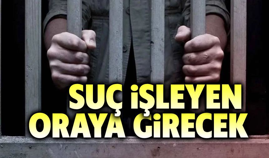 Suç işleyene en az 5 gün hapis!..