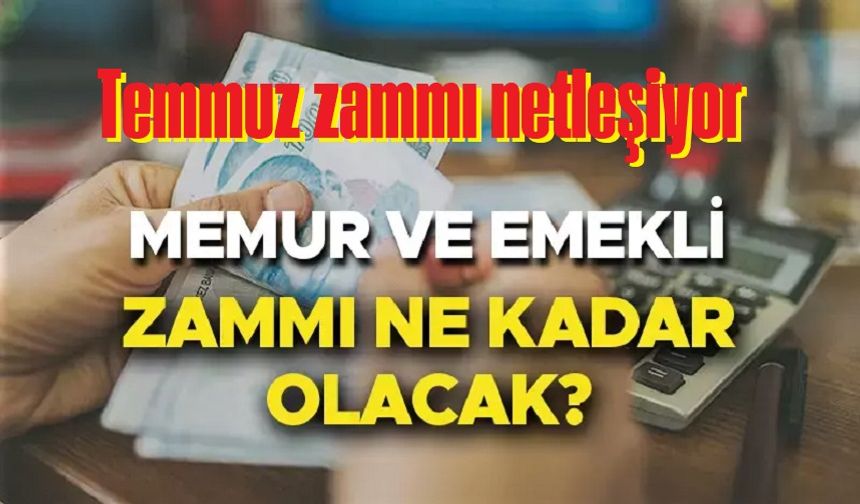 Memur ve emekliye Temmuz zammı netleşiyor