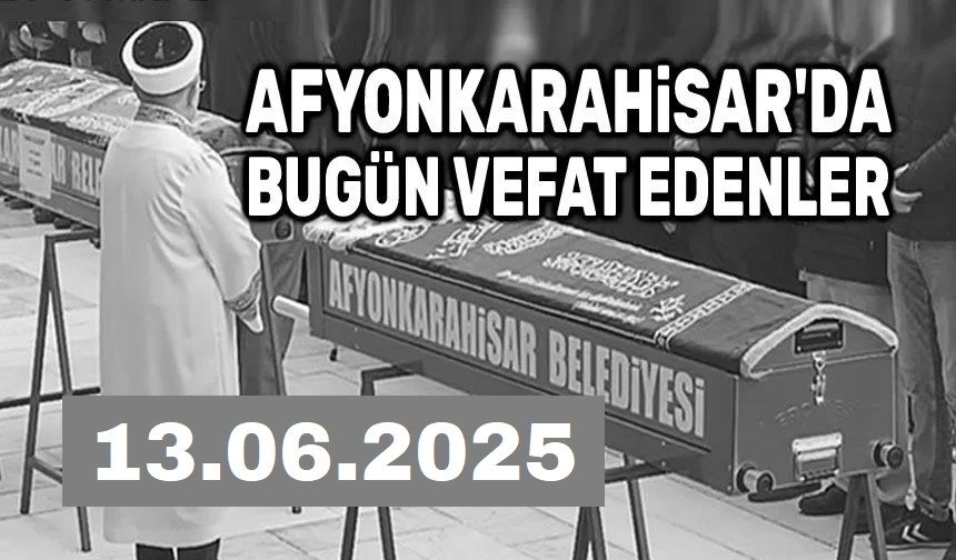 Afyonkarahisar Belediyesi bugün vefat edenler