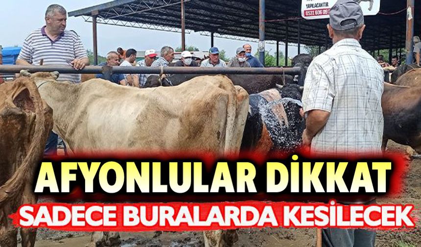Afyon'da kurban kesilecek alanlar açıklandı